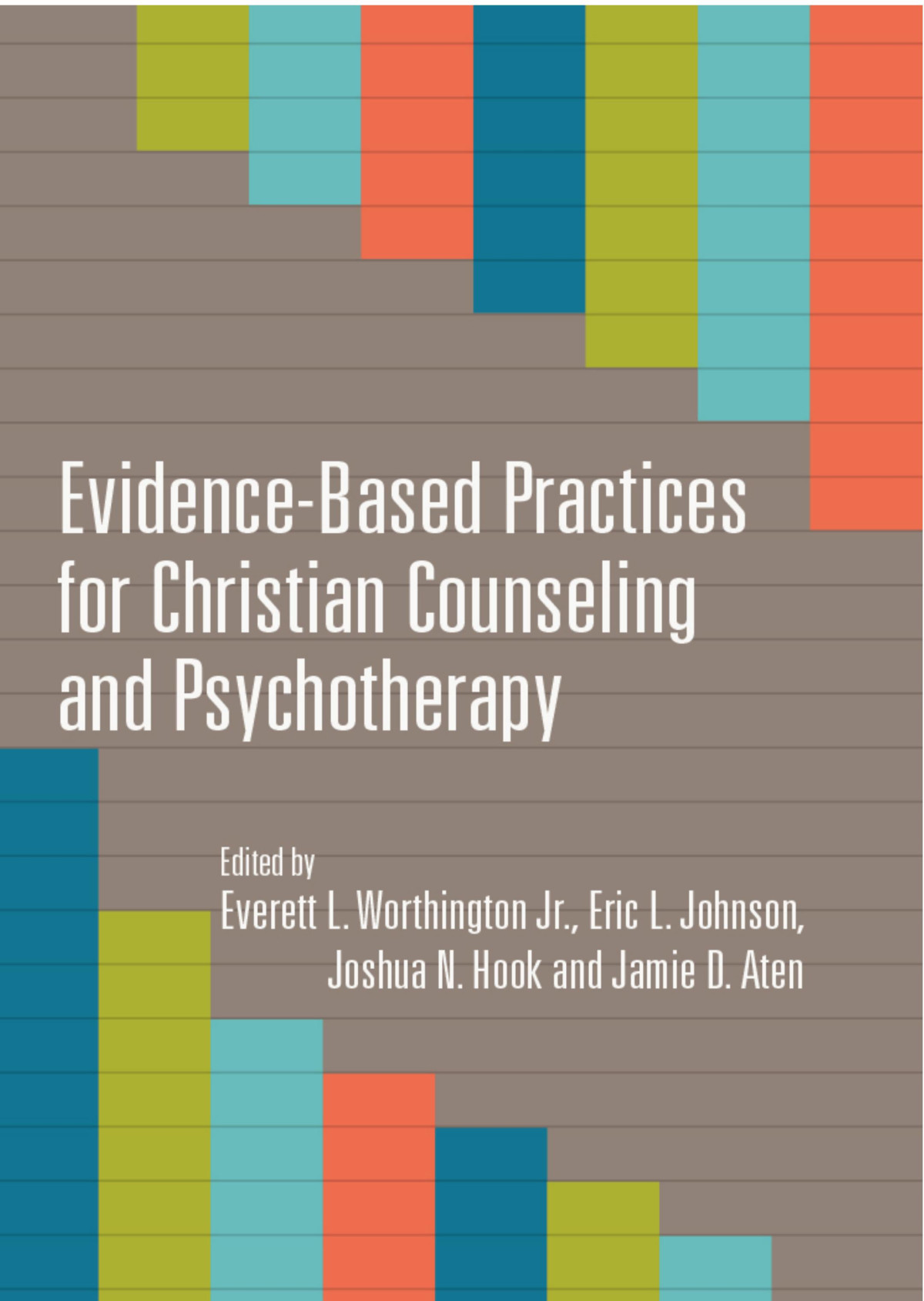 Evidencebased Practices For Christian Counseling And Psychotherapy Everett L Worthington Jr