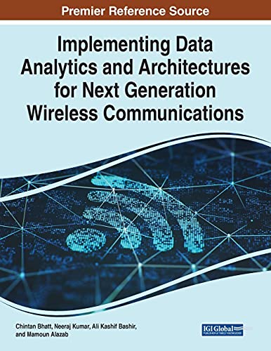 Implementing Data Analytics And Architectures For Next Generation Wireless Communications Mamoun Alazab