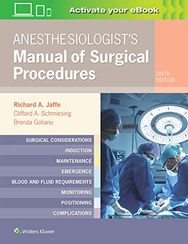 Anesthesiologists Manual Of Surgical Procedures 6th Edition Richard A Jaffe Md Phd Editor