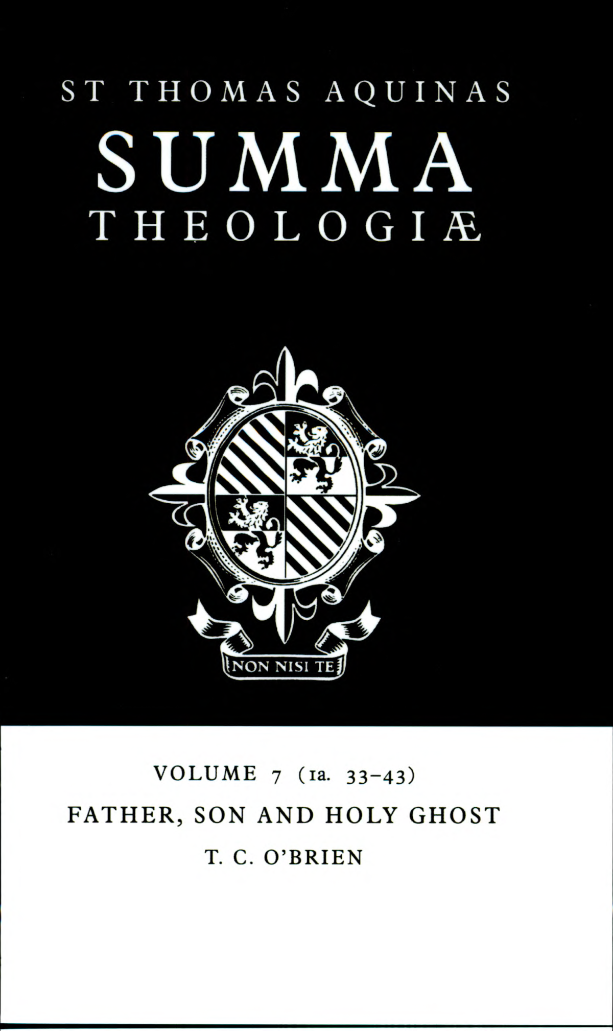 Summa Theologiae Volume 7 Father Son And Holy Ghost 1a 3343 Thomas Aquinas T C Obrien