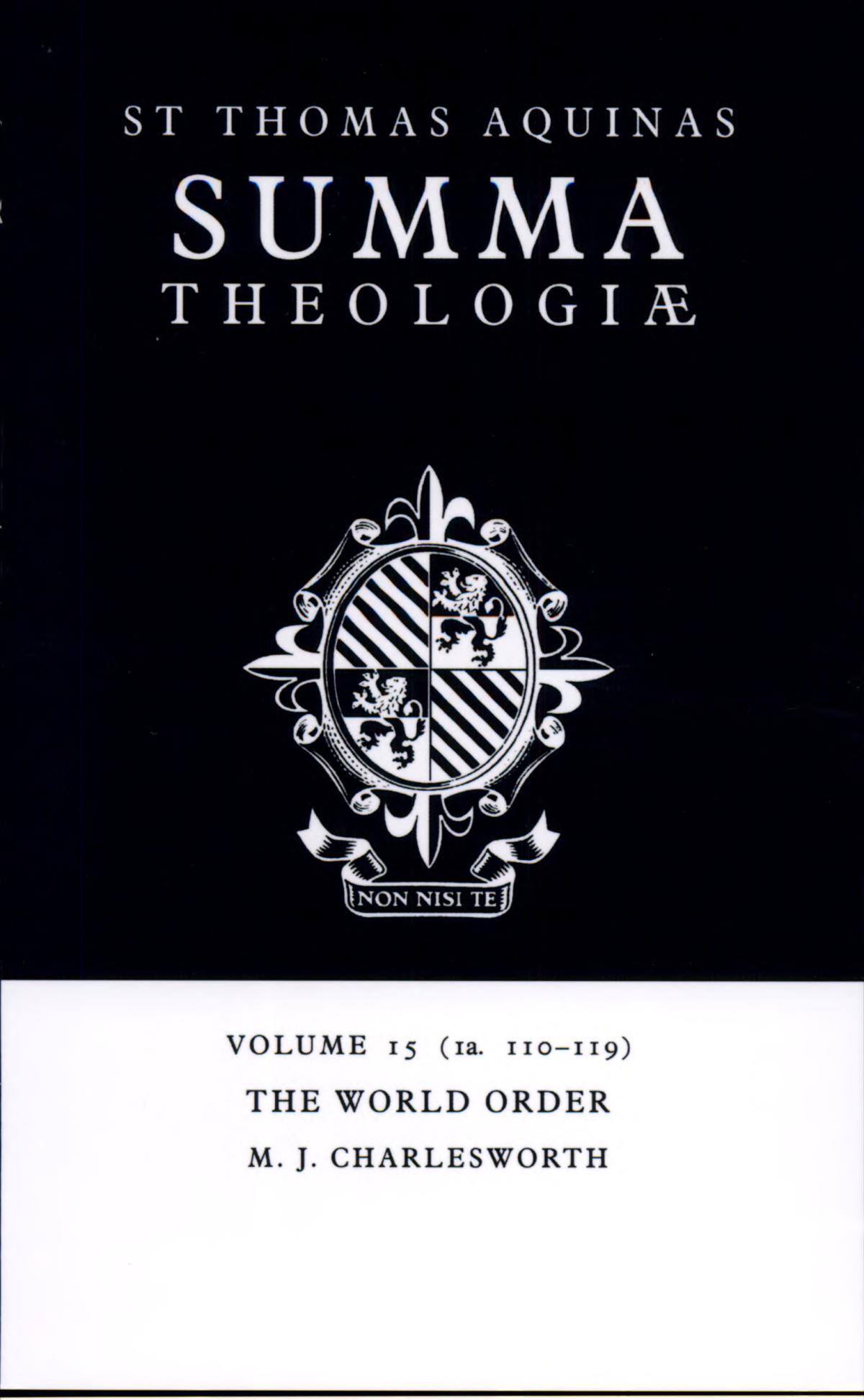 Summa Theologiae Volume 15 The World Order 1a 110119 Thomas Aquinas M J Charlesworth