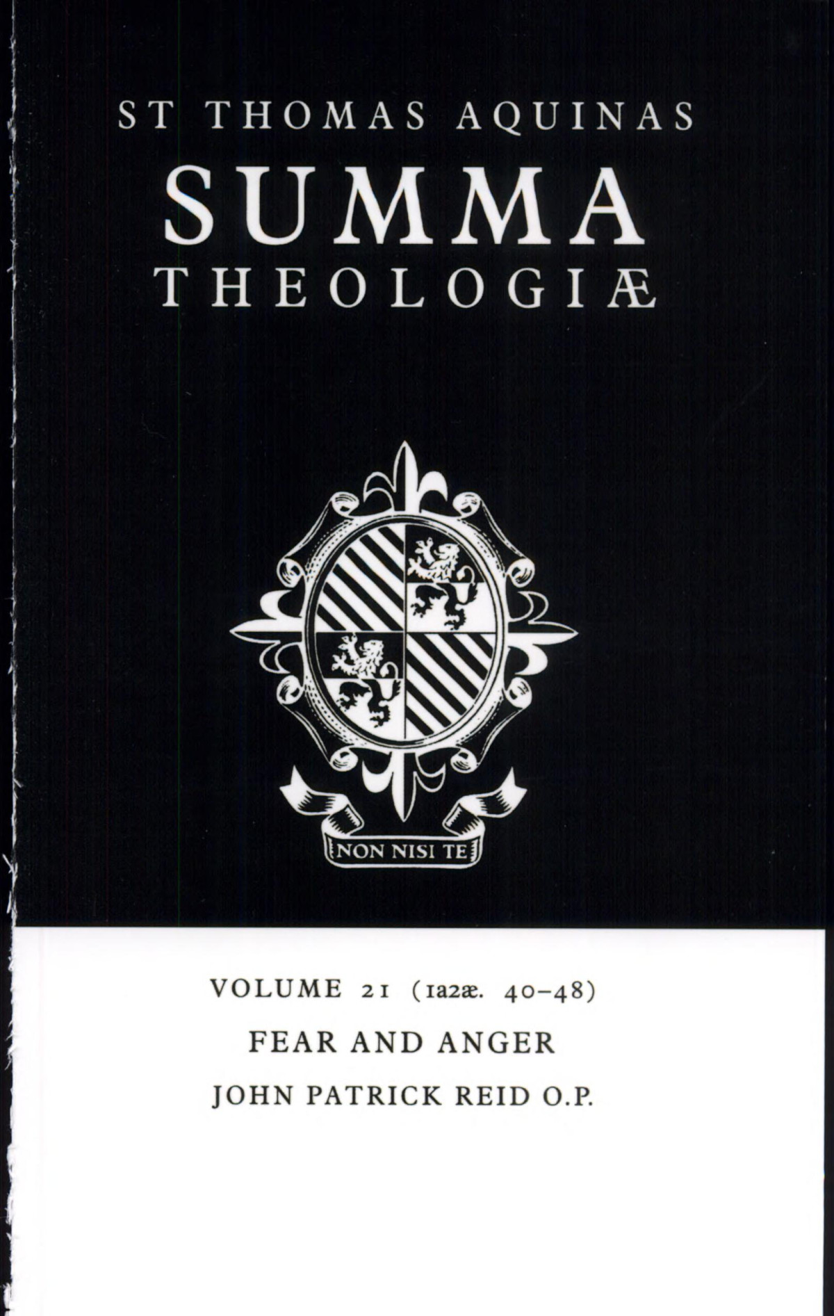 Summa Theologiae Volume 21 Fear And Anger 1a2ae 4048 Thomas Aquinas John Patrick Reid