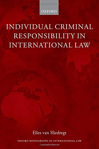 Individual Criminal Responsibility In International Law 1st Edition Elies Van Sliedregt