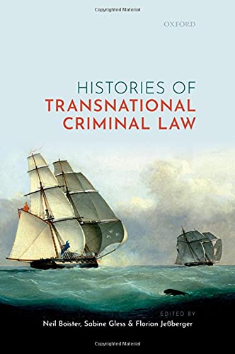 Histories Of Transnational Criminal Law Neil Boister Editor