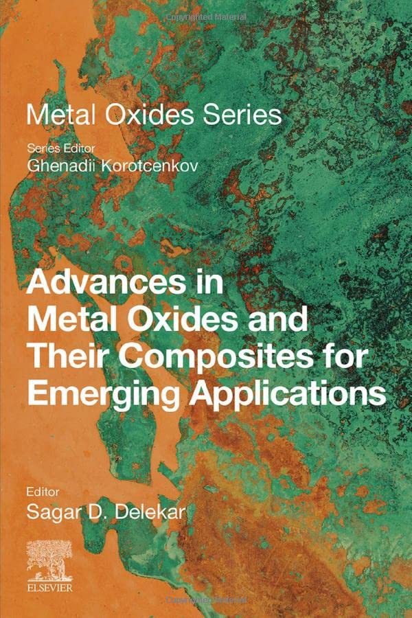 Advances In Metal Oxides And Their Composites For Emerging Applications Sagar D Delekar