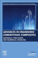 Advances In Engineered Cementitious Composite Materials Structures And Numerical Modeling Y X Zhang