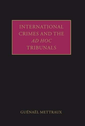 International Crimes And The Ad Hoc Tribunals Gunal Mettraux