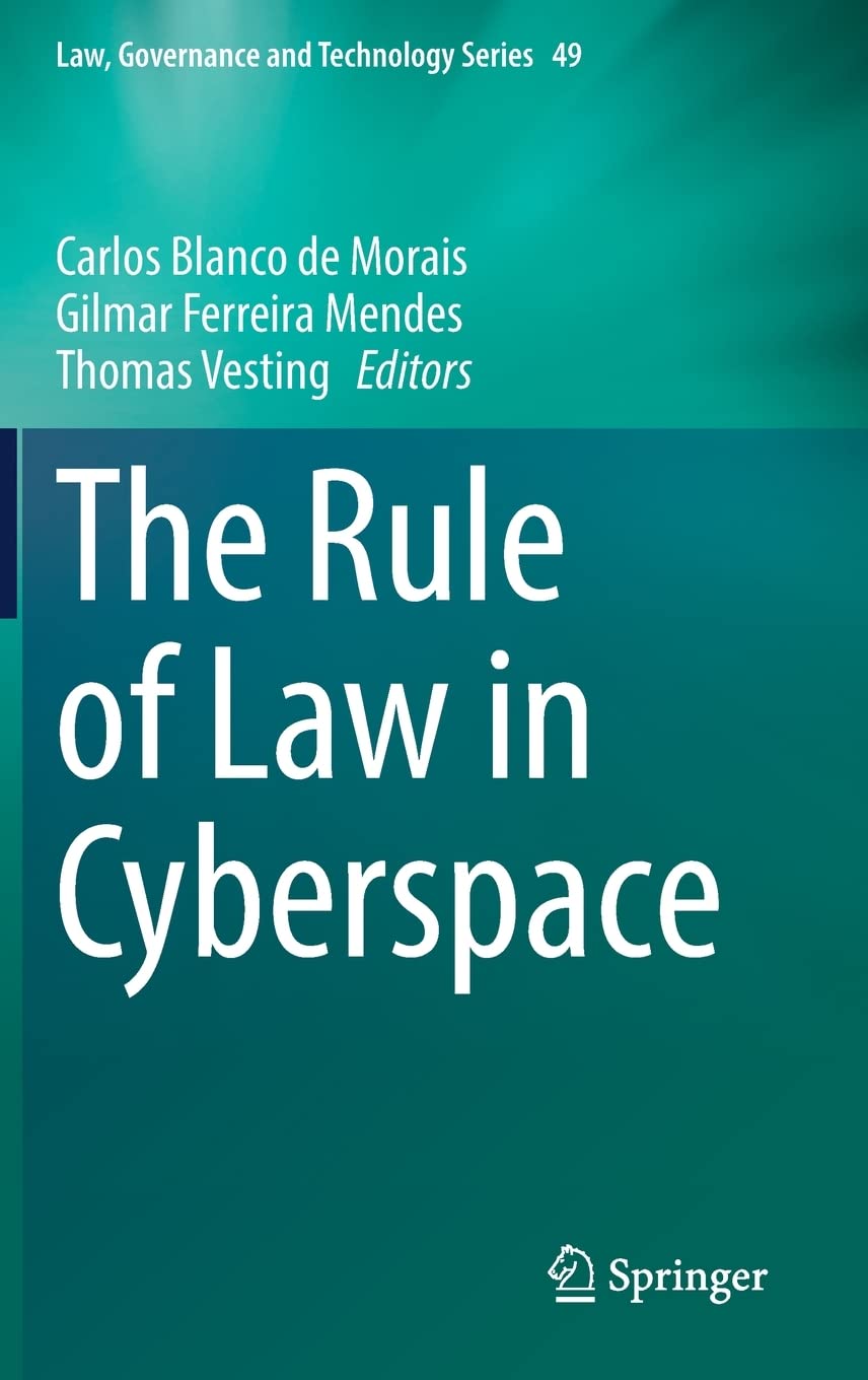The Rule Of Law In Cyberspace Carlos Blanco De Morais Gilmar Ferreira Mendes
