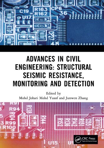 Advances In Civil Engineering Structural Seismic Resistance Monitoring And Detection Mohd Johari Mohd Yusof