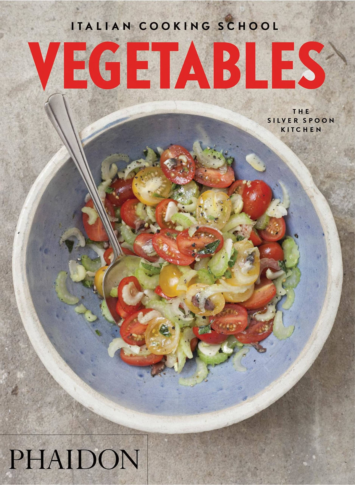 The Italian Cooking School Vegetables Liz Haarala Hamilton Max Haarala Hamilton