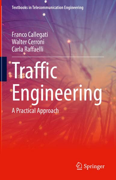 Traffic Engineering A Practical Approach Franco Callegati Walter Cerroni