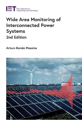 Wide Area Monitoring Of Interconnected Power Systems 2nd Edition Arturo Romn Messina