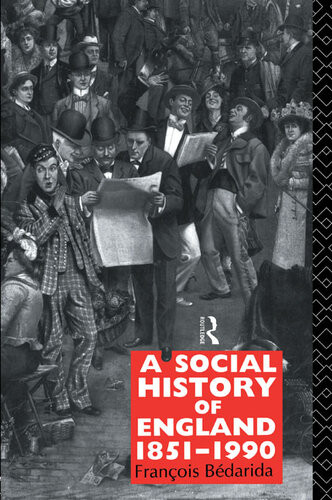A Social History Of England 18511990 2nd Edition Franois Bdarida