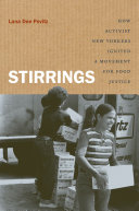 Stirrings How Activist New Yorkers Ignited A Movement For Food Justice Lana Dee Povitz