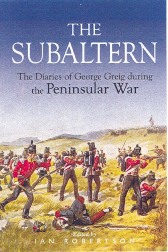 Subaltern Chronicle Of The Peninsular War New George Gleig Ian Robertson