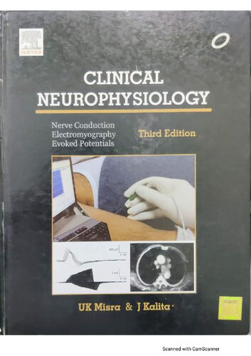 Clinical Neurophysiology Nerve Conduction Electromyography Evoked Potentials 3rd Edition Uk Misra
