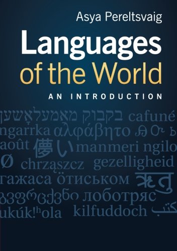 Languages Of The World An Introduction 1st Edition Asya Pereltsvaig