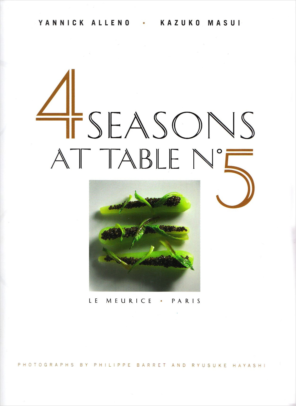 4 Seasons At Table 5 Le Meurice Paris Yannick Allno Kazuko Masui