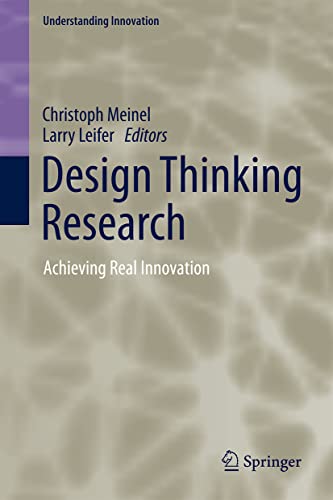 Design Thinking Research Achieving Real Innovation Christoph Meinel