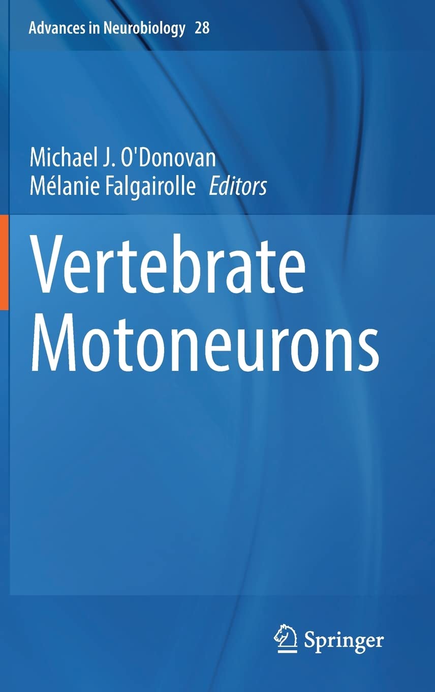 Vertebrate Motoneurons Michael J Odonovan Mlanie Falgairolle