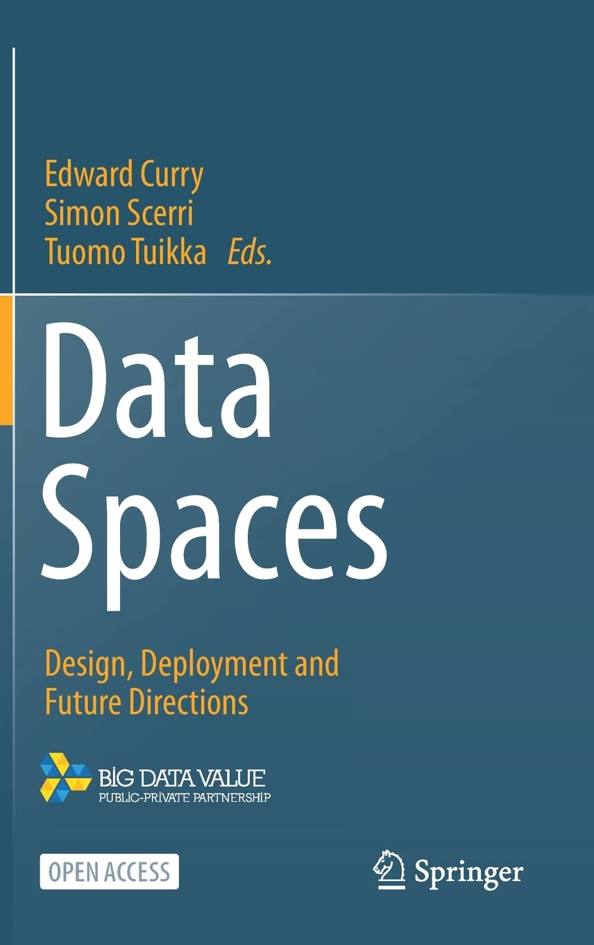 Data Spaces Design Deployment And Future Directions Edward Curry