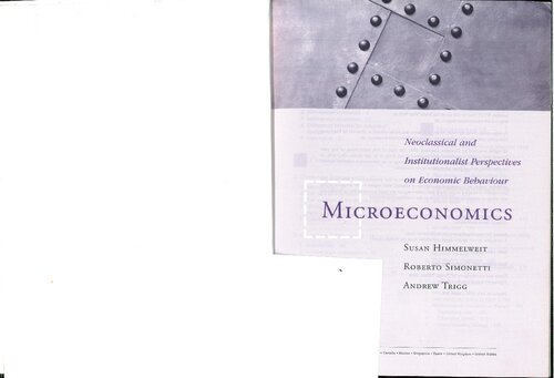 Microeconomics Neoclassical And Institutionalist Perspectives On Economic Behaviour Partial Uploaded Susan Himmelweit Roberto Simonetti Andrew Trigg