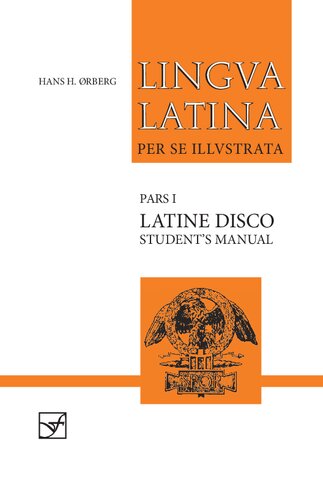 Lingua Latina Pars I Latine Disco Students Manual Hans H Rberg