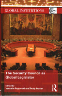 The Security Council As Global Legislator Vesselin Popovski Trudy Fraser