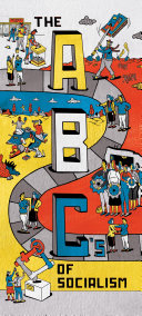 The Abcs Of Socialism Bhaskar Sunkara