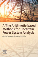Affine Arithmeticbased Methods For Uncertain Power System Analysis Alfredo Vaccaro
