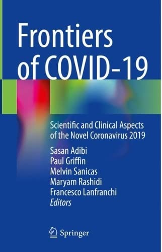 Frontiers Of Covid19 Scientific And Clinical Aspects Of The Novel Coronavirus 2019 1st Sasan Adibi