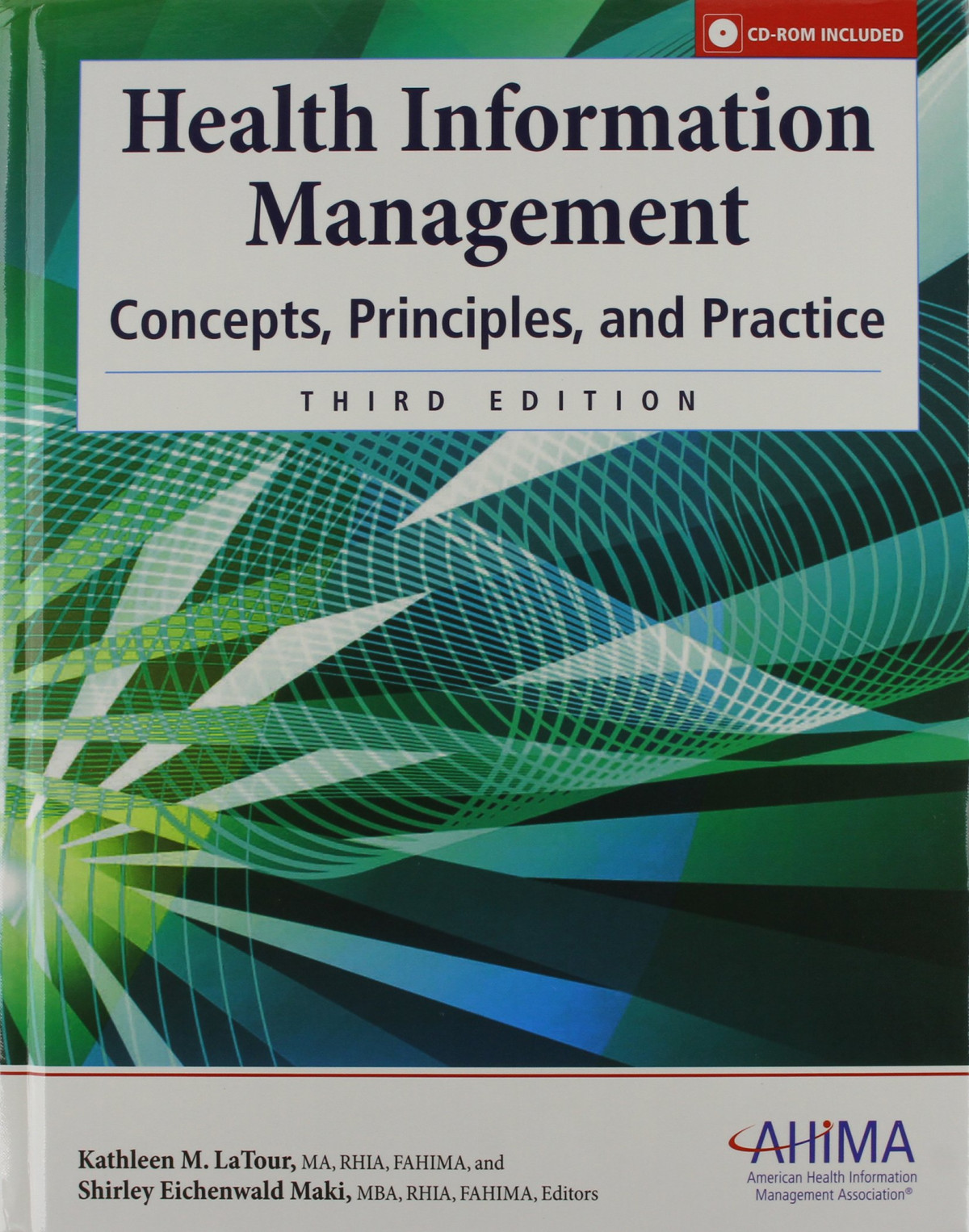 Health Information Management Concepts Principles And Practice 3rd Edition Kathleen M Latour