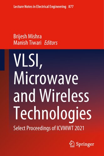 Vlsi Microwave And Wireless Technologies Select Proceedings Of Icvmwt 2021 Mishra