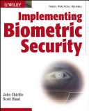 Implementing Biometric Security John Chirillo Scott Blaul