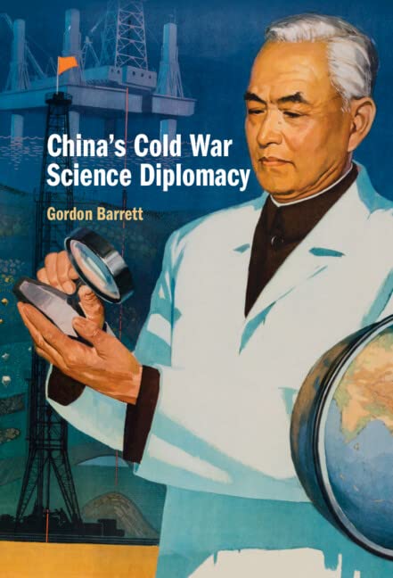 Chinas Cold War Science Diplomacy Gordon Barrett