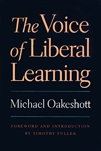 The Voice Of Liberal Learning Michael Oakeshott