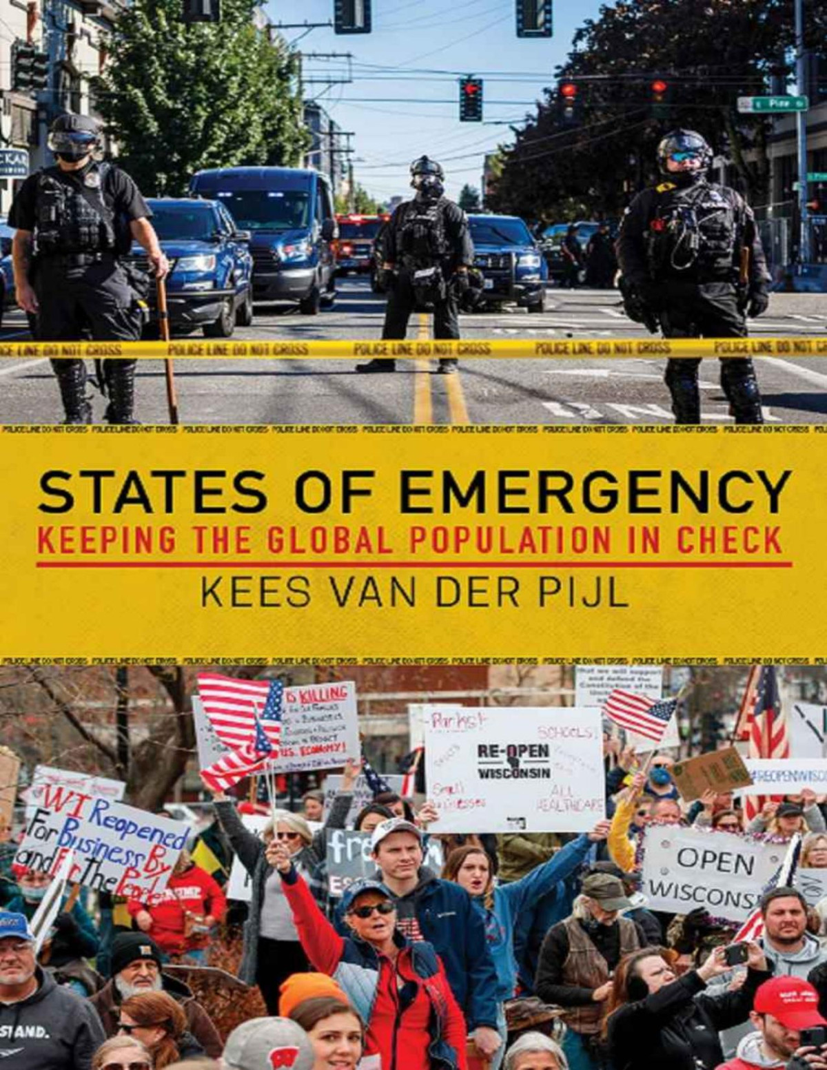 States Of Emergency Keeping The Global Population In Check Kees Van Der Pijl