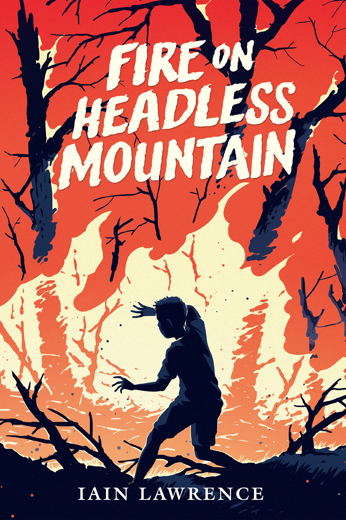 Fire On Headless Mountain Iain Lawrence