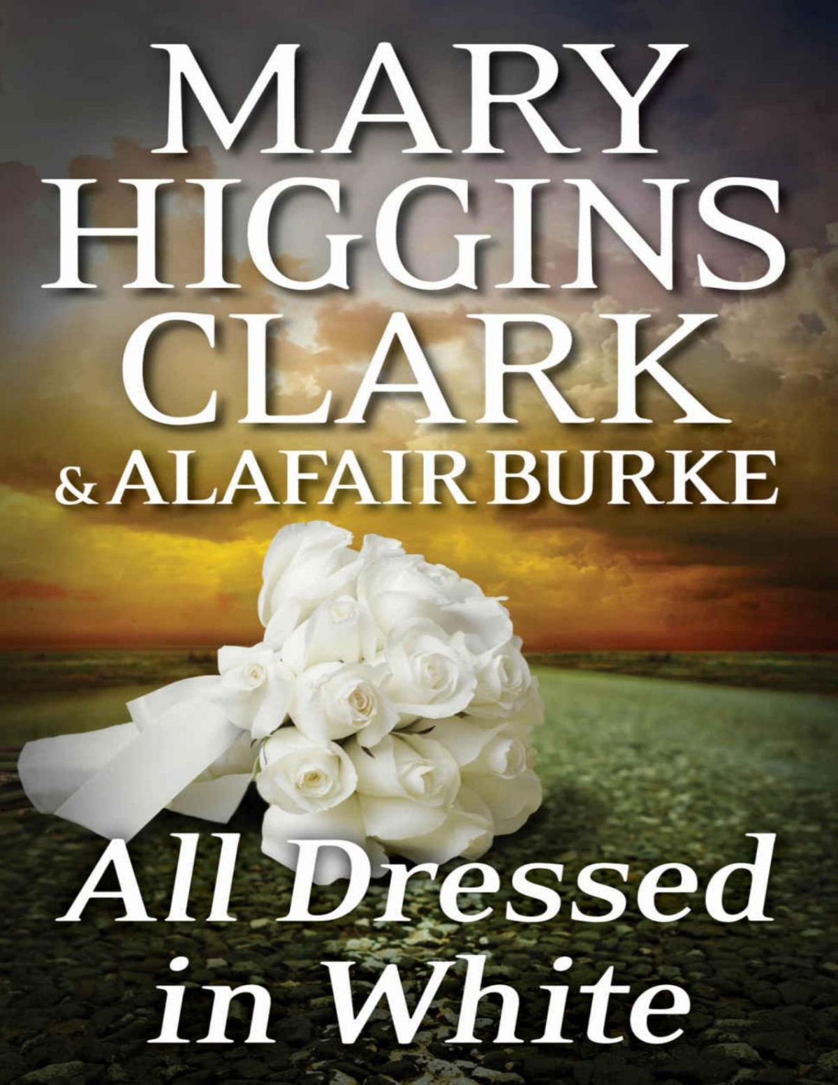 All Dressed In White Mary Higgins Clark Alafair Burke