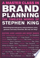 A Master Class In Brand Planning The Timeless Works Of Stephen King 1st Edition Judie Lannon