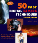 50 Fast Digital Camera Techniques 2nd Edition Kevin L Moss