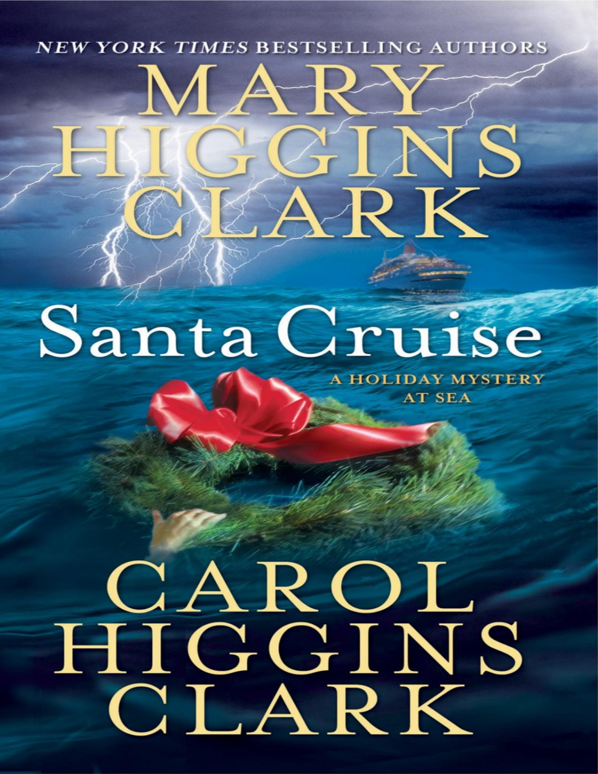 Mary Higgins Clark Carol Higgins Clark Santa Cruise A Holiday Mystery At Sea