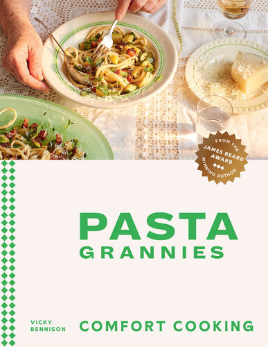 Pasta Grannies Comfort Cooking Vicky Bennison