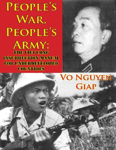 Peoples War Peoples Army The Viet Cong Insurrection Manual For Underdeveloped Countries 2nd Edition Vo Nguyen Giap