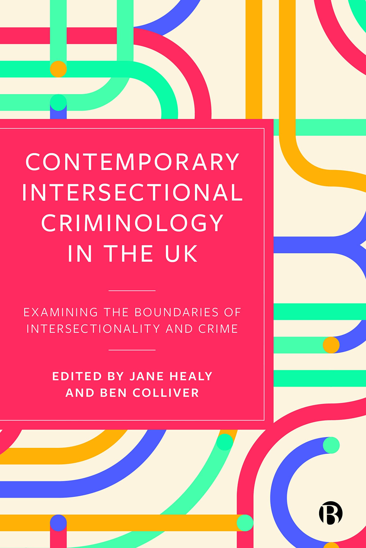 Contemporary Intersectional Criminology In The Uk Examining The Boundaries Of Intersectionality And Crime 1st Edition Jane Healy