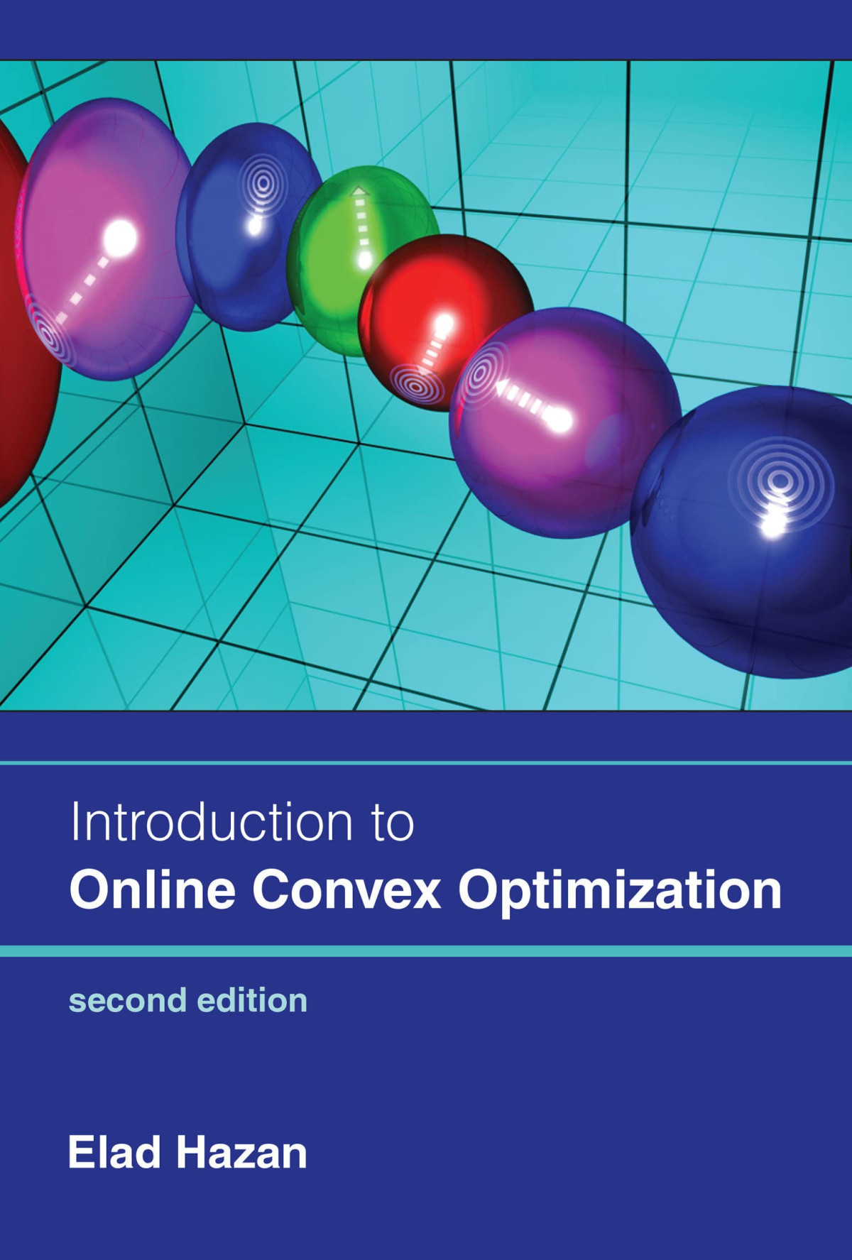 Introduction To Online Convex Optimization 2nd Edition Elad Hazan