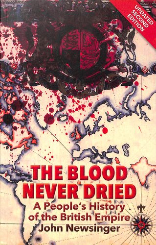 The Blood Never Dried 2nd Edition John Newsinger