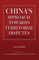 Chinas Approach Towards Territorial Disputes Lessons And Prospects Lessons And Prospects Ms Sana Hashmi