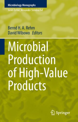 Microbial Production Of Highvalue Products Bernd H A Rehm