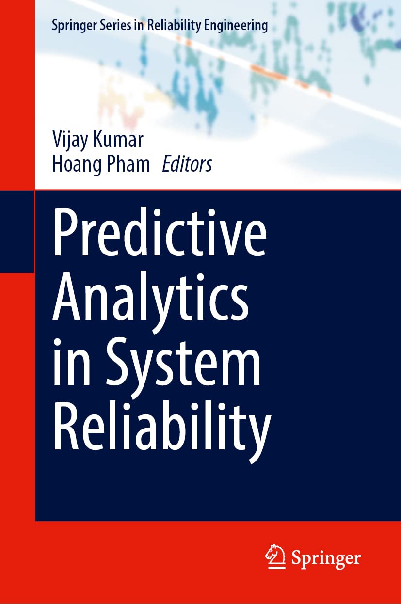 Predictive Analytics In System Reliability Vijay Kumar Hoang Pham